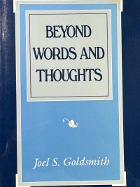 Beyond Words And Thoughts by Joel S. Goldsmith